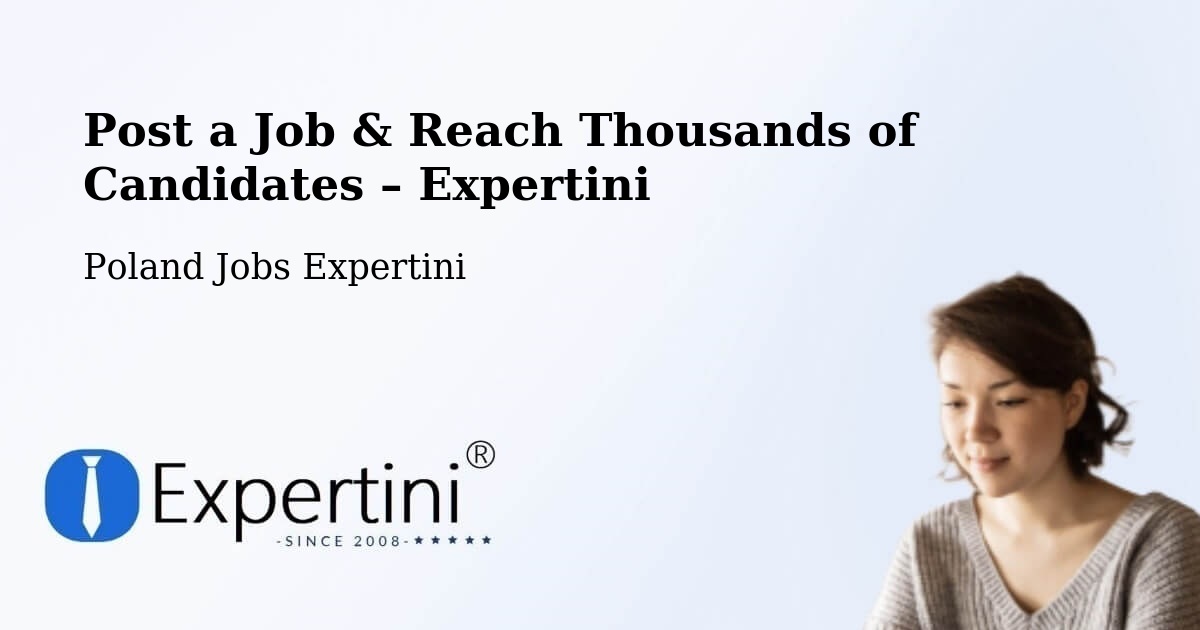 Post a Job in Odolanów – Hire the Right Talent - Odolanów, Poland Jobs Expertini