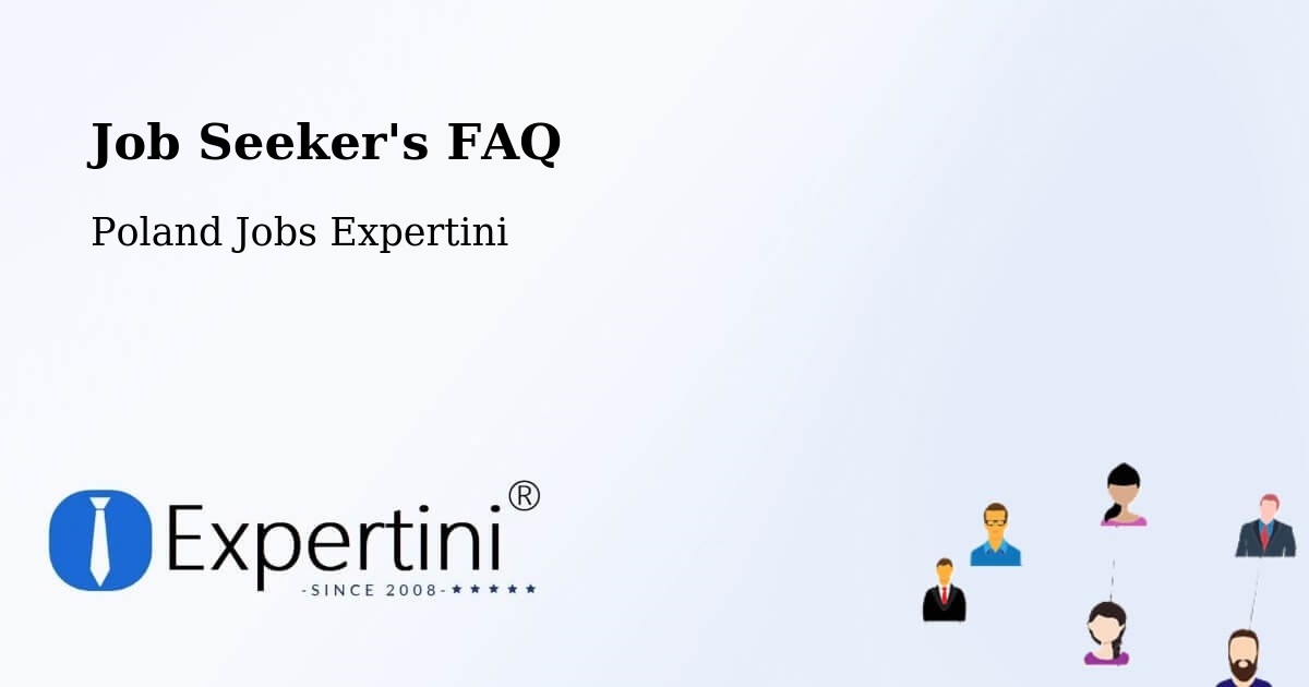 Job Seeker FAQ – Odolanów - Poland Jobs Expertini