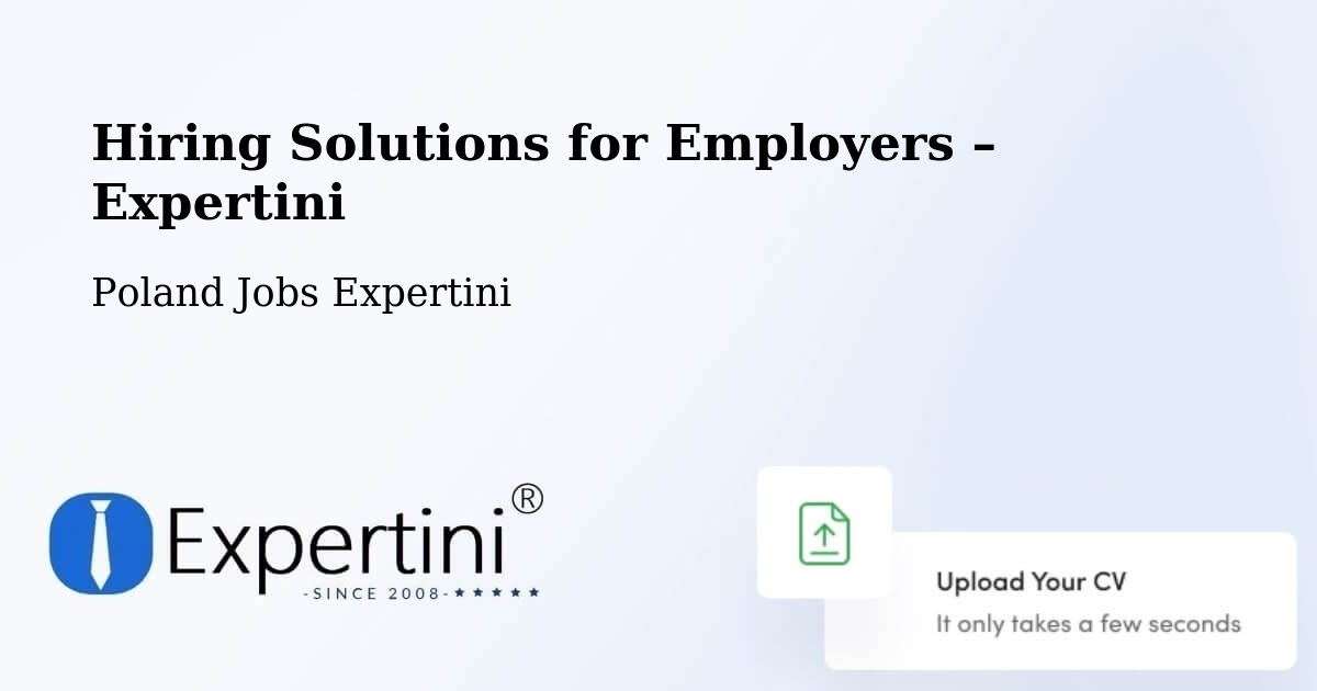 Hiring Solutions for Employers in Odolanów - Odolanów, Poland Jobs Expertini