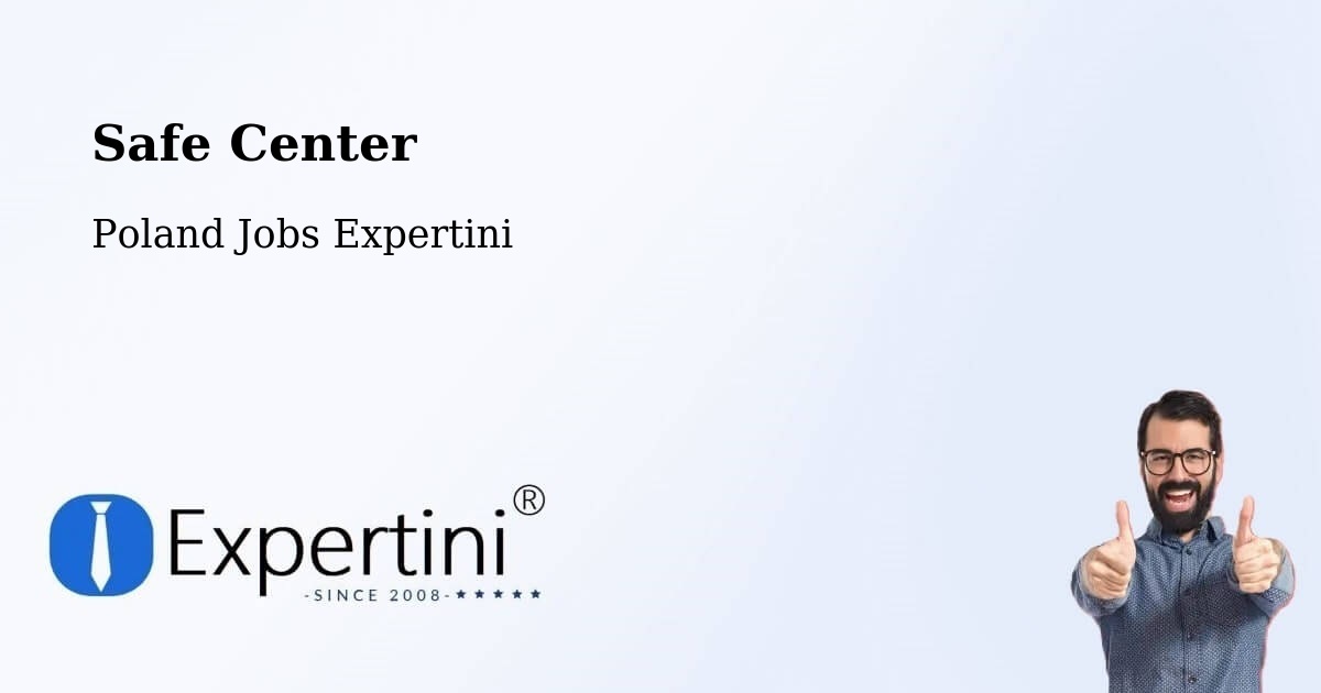 Safety Center – Odolanów - Poland Jobs Expertini